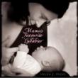 Mama' s Favourite Lullabies