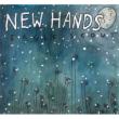New Hands