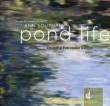Pond Life-piano Works: Petrowska-quilico