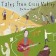 Tales From Cross Valley