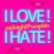 I LOVE! I HATE!