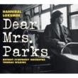 Dear Mrs.Parks : Wilkins / Detroit Symphony Orchestra, Chandler-Eteme, Steele, Deas, T.L.Gardner