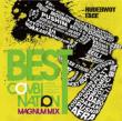 BEST COMBINATIONS -MAGNUM MIX-Mixed by SEVEN STAR & DJ SN-Z from OZROSAURUS