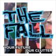 Your Future, Our Clutter