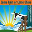 Come Rain Or Come Shine