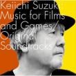 Keiichi Suzuki:Music for Films and Games/Original Soundtracks