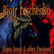 Gipsy Songs & Other Passions