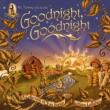 Goodnight Goodnight