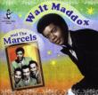Walt Maddox & The Marcels