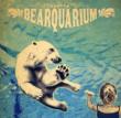 Bearquarium