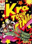 Kra LIVE TOUR 2010 FINAL u{SJ錾v`炫܂x񔭗߁` 쉹J SW!! Part 2 yՁz
