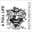 A FULL LIFE -INSTRUMENTALS-