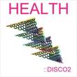 Health / Disco2