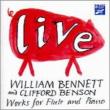 Live at The Wigmore Hall : W.Bennett(Fl)Benson(P)