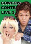 COWCOW CONTE LIVE 3