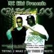 Mc Eiht Presents Crazie Locs Trying 2 Make It In These Streets