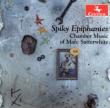 Spiky Epiphanies-chamber Music: Rafferty(Vn)Tidwell(Cl)Etc