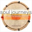 Soul Journeys: Music For Shamanic Practice