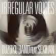 Irregular Voices Feat �Ԕ�