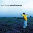 Educate Your Soul
