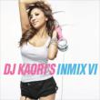 DJ KAORI' S INMIX VI