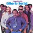 Lo Mejor De Gilberto Sextet
