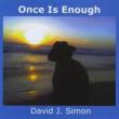 Once Is Enough