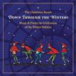 Christmas Revels: Down Through The Winters