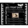 All That Jazz / Original Composition