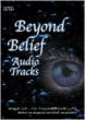Beyond Belief Audio Tracks Cd Set