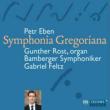 Symphonia Gregoriana : G.Rost(Org)G.Feltz / Bamberg Symphony Orchestra