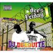 Dee' s Friday (Ghetto Main Official Mix)