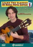 Learn The Classics Of Bossa Nova Guitar Dvd One