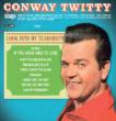 Conway Twitty Sings / Look Into My Teardrops