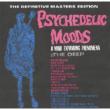 Psychedelic Moods (Definitive Masters Edition)