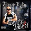 Triste Loko Presents: Death 2 Beef