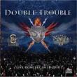 Double Trouble: Live Concert In Jb 2010