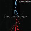 House Technique