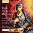Hail, Mother of The Redeemer : Christophers / The Sixteen