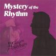Mystery Of The Rhythm