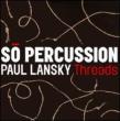 Threads: So Percussion