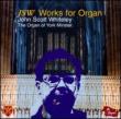 Organ Works: John Scott Whiteley
