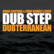 Dub Step: Dubterranean