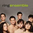 Ring Ensemble