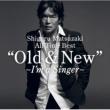 Shigeru Matsuzaki 40th Anniversary All Time Best Old & New -I`m A Singer-