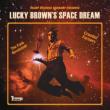Lucky Brown' s Space Dream