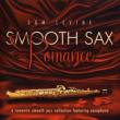 Smooth Sax Romance: A Romantic Smooth Jazz Collection