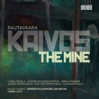Kaivos-The Mine : Hannu Lintu / Tampere Philharmonic, Niemela Rusanen, Hynninen, etc (2010 Stereo)
