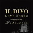 Il Divo Love Songs -Inspired By The Film Andalucia