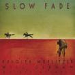 Slow Fade